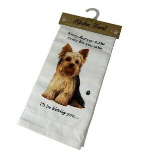 Yorkie Dog Kitchen Towel Funny Every Meal You Make I'll Be Watching You